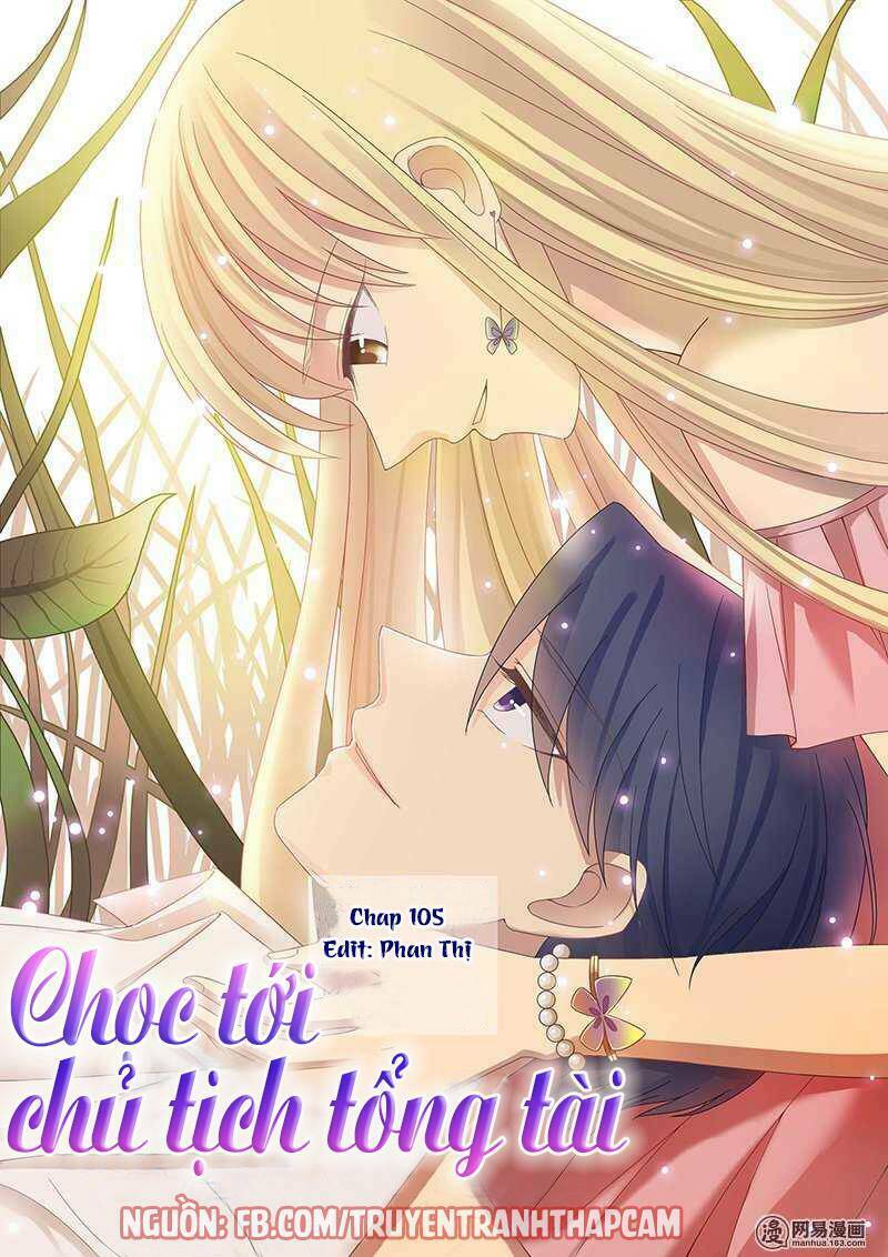 Nhạ Thượng Thủ Tịch Tổng Tài: Chapter 105