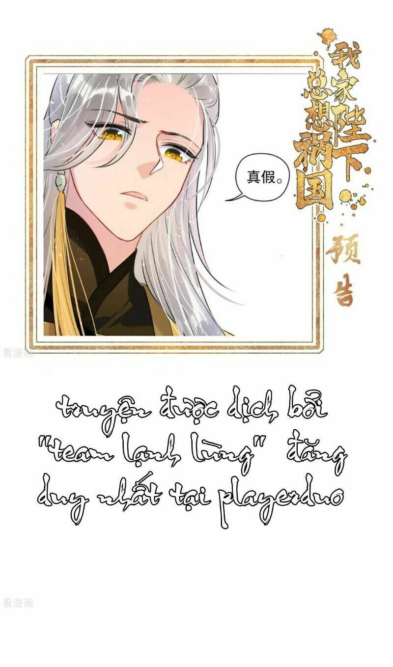 Bệ Hạ Nhà Ta Muốn Hại Quốc: Chapter 16