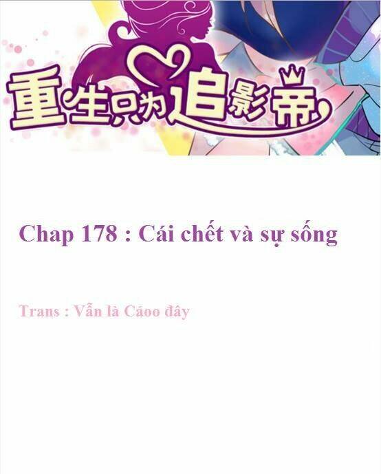 Trọng Sinh Để Ngủ Với Ảnh Đế: Chapter 178