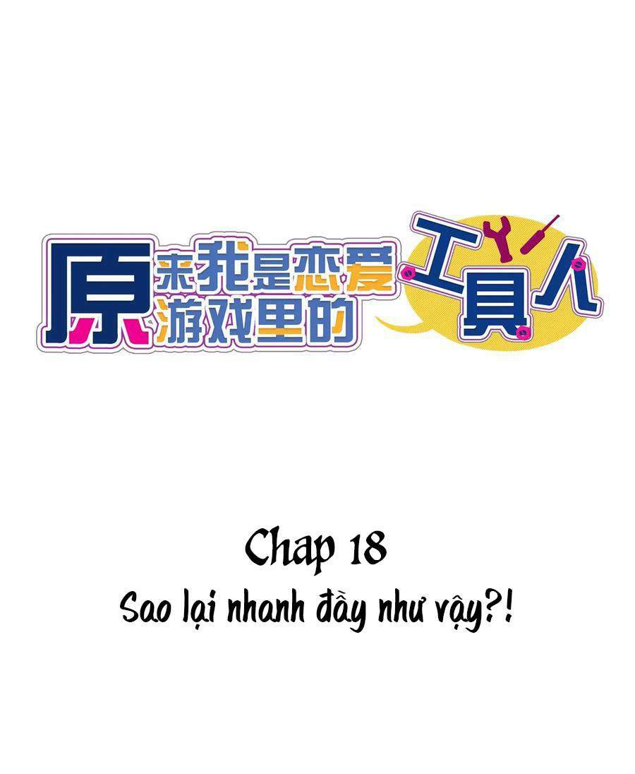 Hóa Ra Tôi Là Công Cụ Trong Game Tình Yêu: Chapter 18