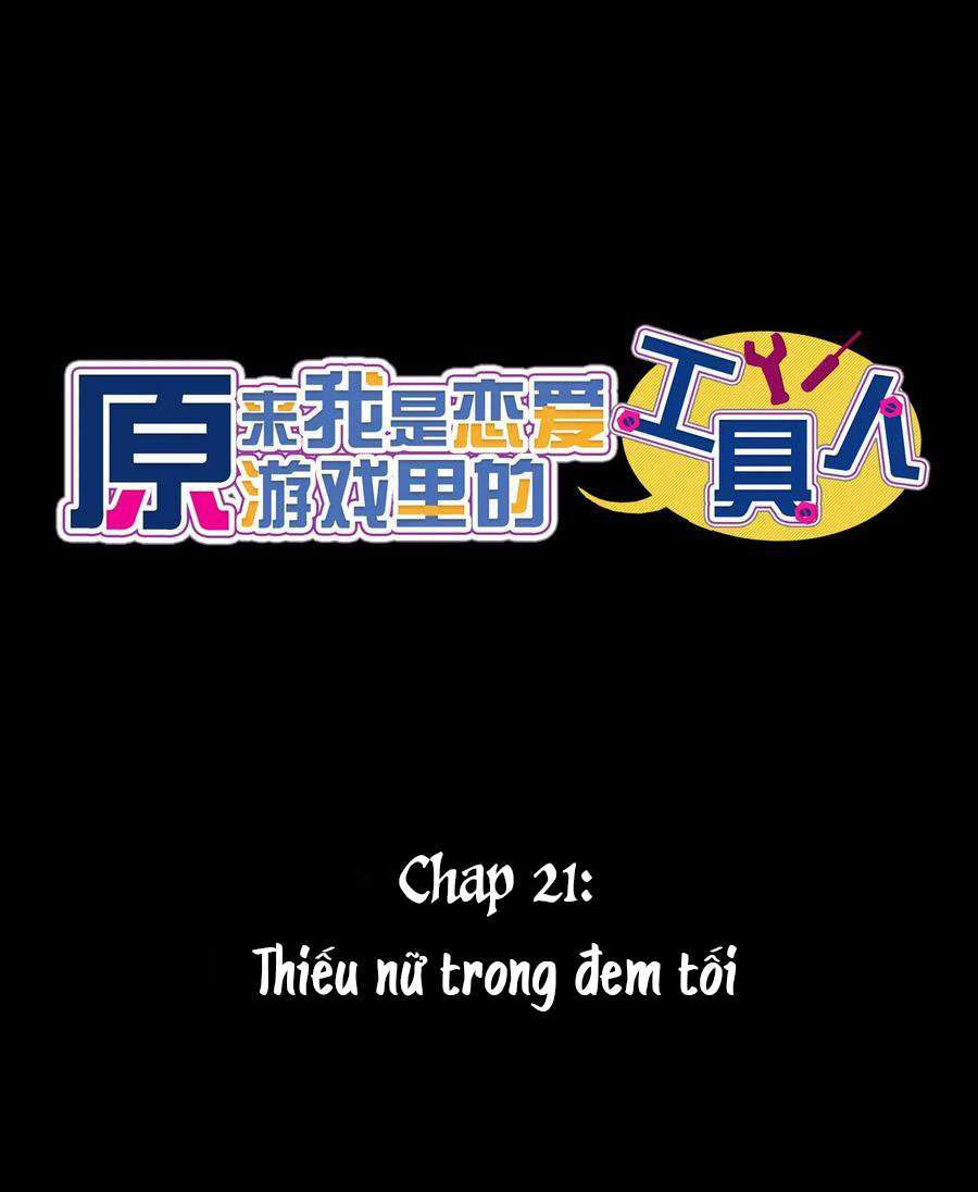 Hóa Ra Tôi Là Công Cụ Trong Game Tình Yêu: Chapter 21