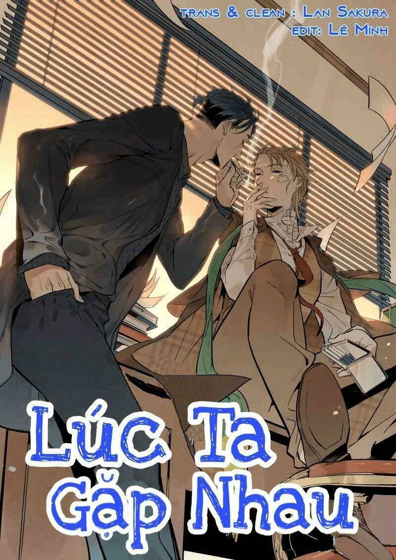 Thời Khắc Ấy, Chúng Ta Gặp Nhau: Chapter 1