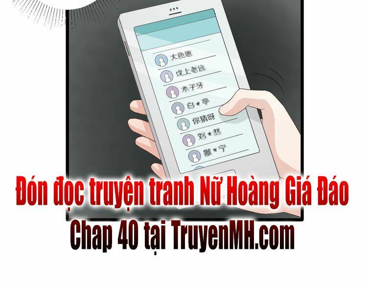 Nữ Hoàng Giá Đáo: Chapter 39