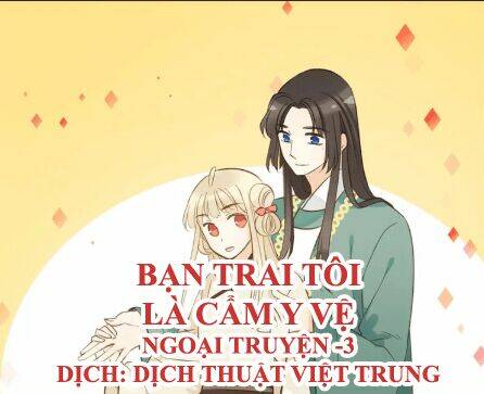 Bạn Trai Tôi Là Cẩm Y Vệ: Chapter 100