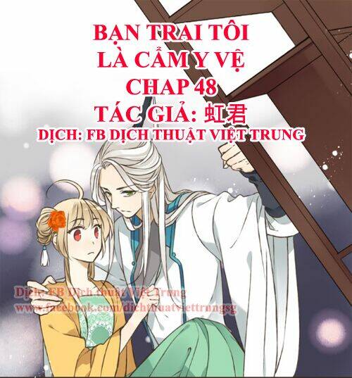 Bạn Trai Tôi Là Cẩm Y Vệ: Chapter 48