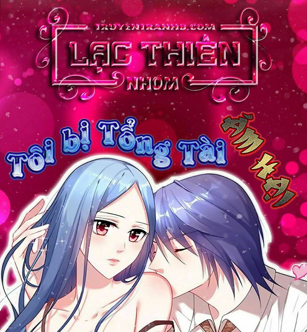 Tôi Bị Tổng Tài Ám Hại: Chapter 102