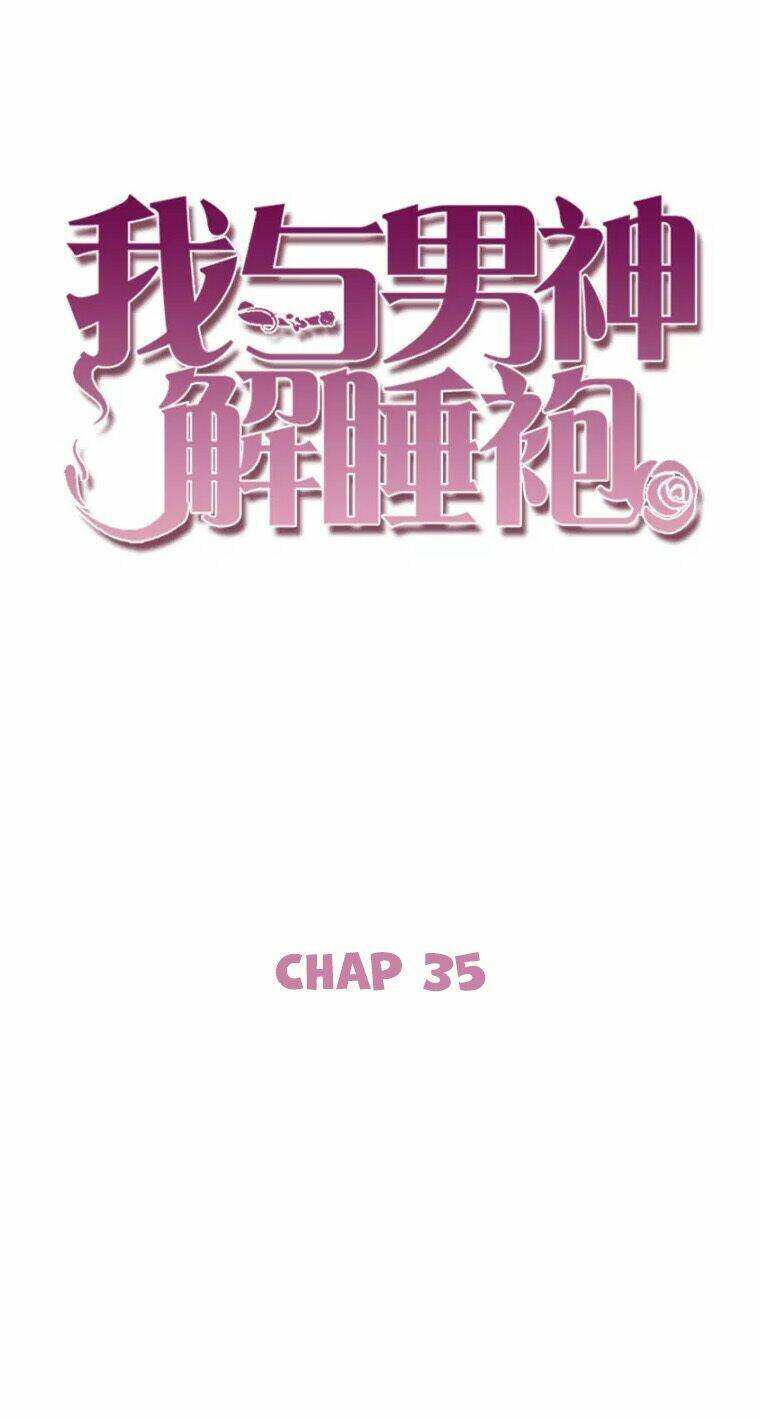 Ta Và Nam Thần Cởi Áo Ngủ Rồi: Chapter 35