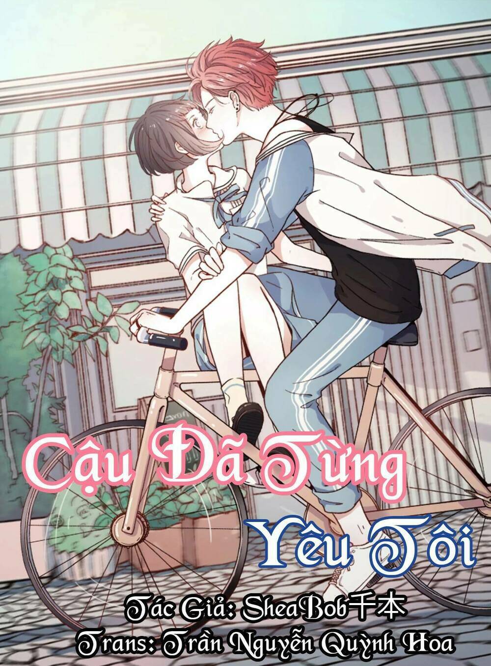 Cậu Đã Từng Yêu Tôi: Chapter 1