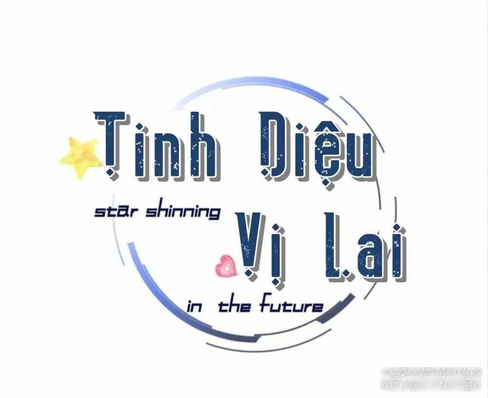 Tinh Diệu Vị Lai: Chapter 15
