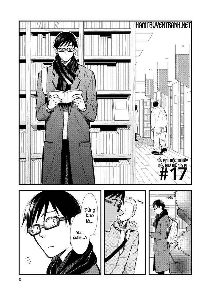 Nếu Định Mặc, Thì Hãy Mặc Như Thế Này Đi: Chapter 17