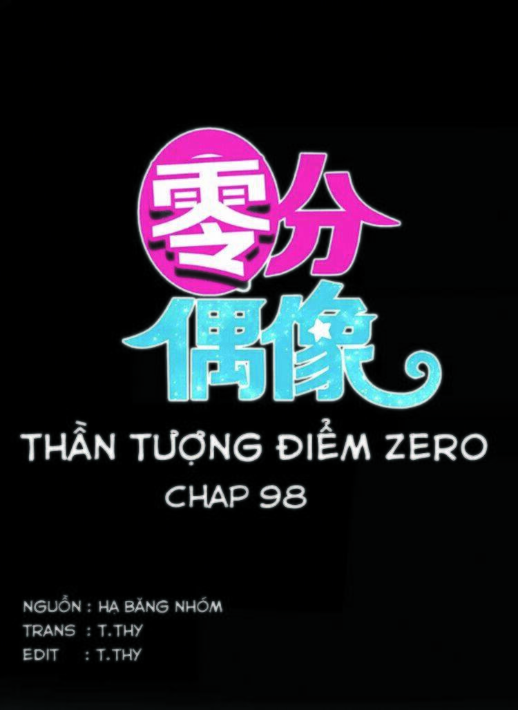 Thần Tượng Điểm Zero: Chapter 98
