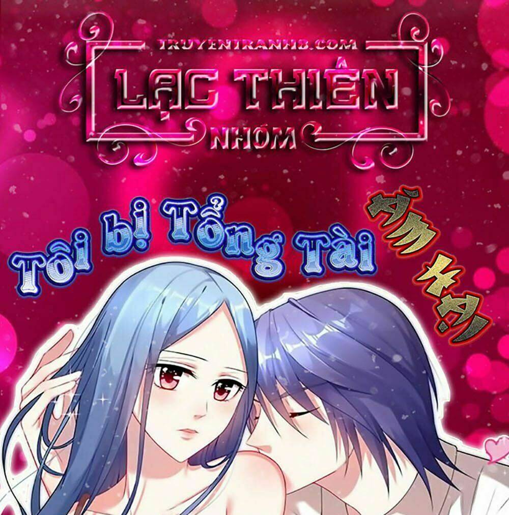 Tôi Bị Tổng Tài Ám Hại: Chapter 84