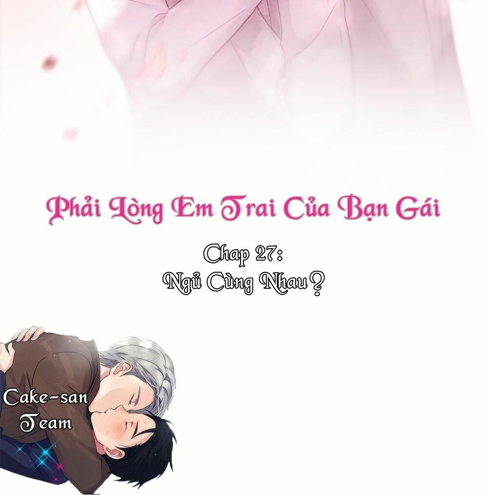 Phải Lòng Em Trai Của Bạn Gái Mình: Chapter 27