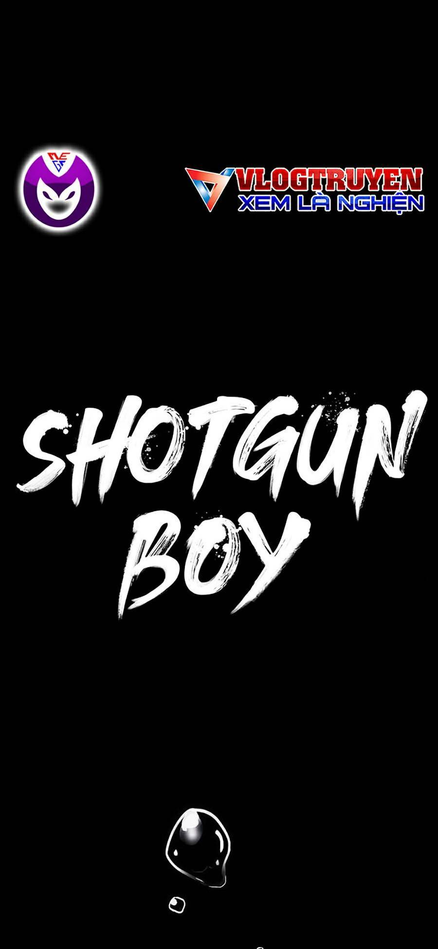 Cậu Bé Shotgun: Chapter 34