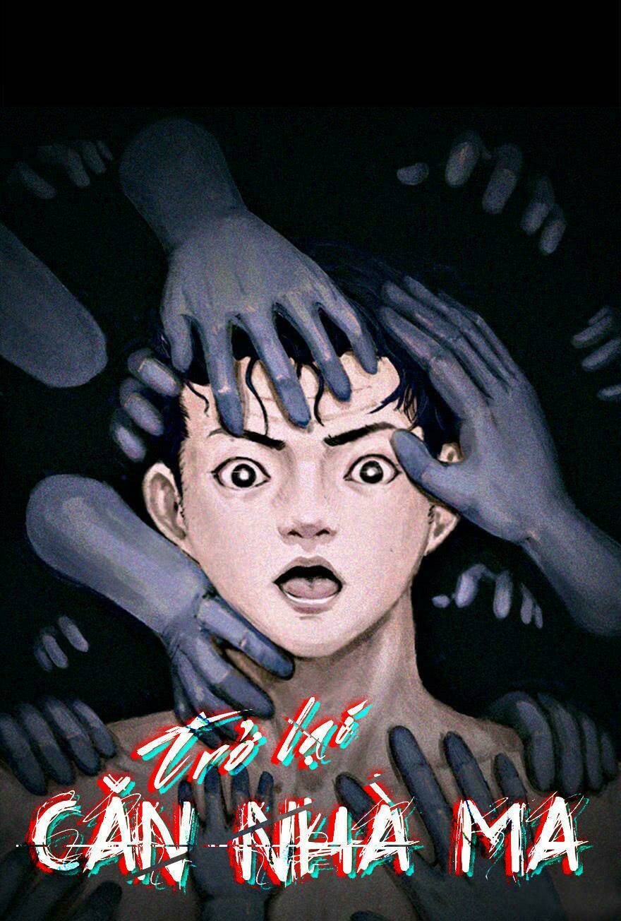 Trở Lại Căn Nhà Ma: Chapter 1