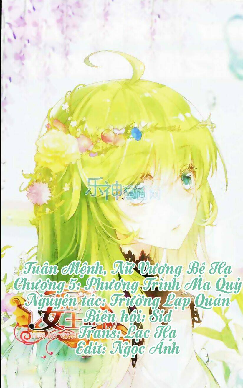 Tuân Mệnh! Nữ Vương Bệ Hạ: Chapter 5