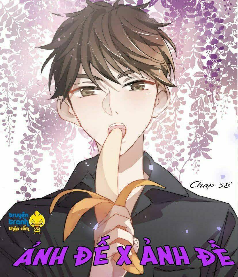 Ảnh Đế X Ảnh Đế: Chapter 38