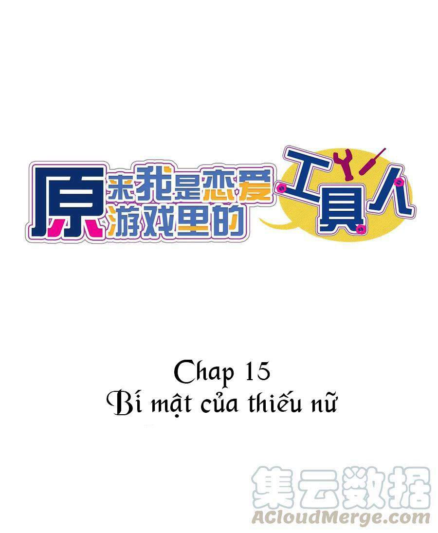 Hóa Ra Tôi Là Công Cụ Trong Game Tình Yêu: Chapter 15