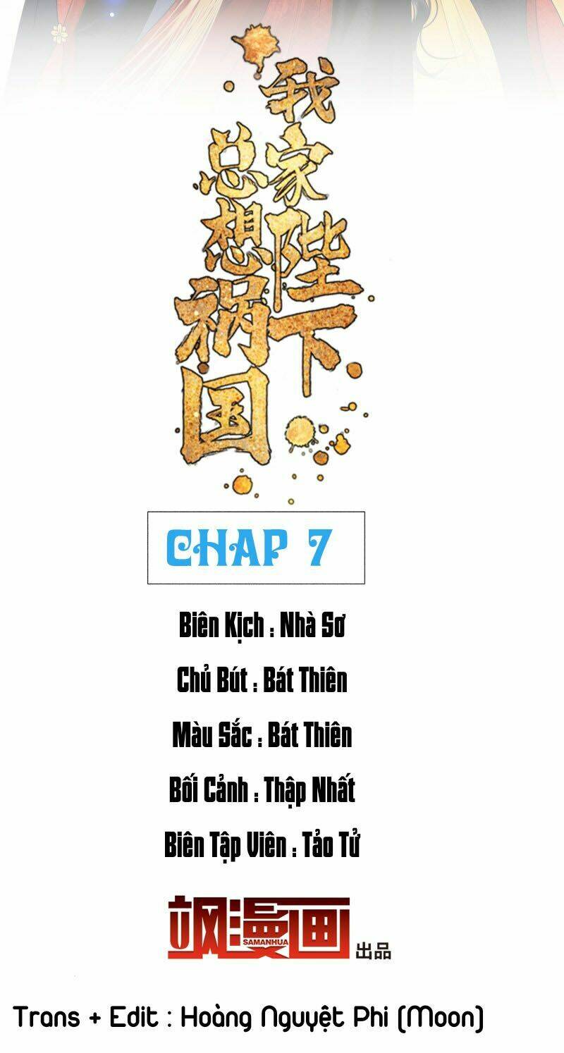Bệ Hạ Nhà Ta Muốn Hại Quốc: Chapter 7