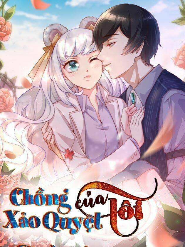 Gặp Phải Người Chồng Xảo Quyệt!: Chapter 31