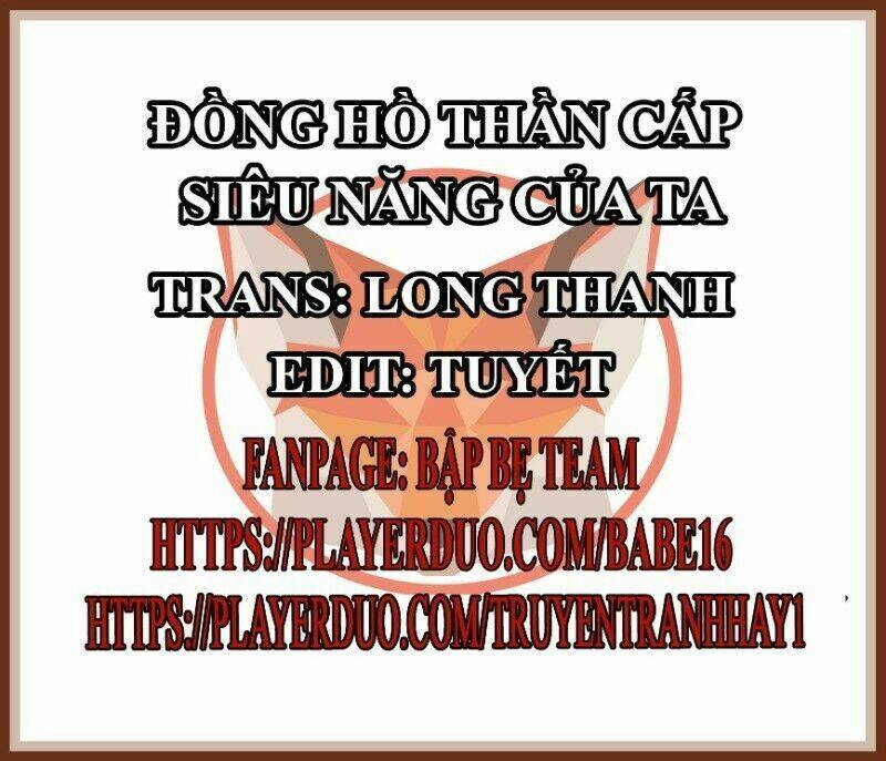 Đồng Hồ Thần Cấp Siêu Năng Của Ta: Chapter 18