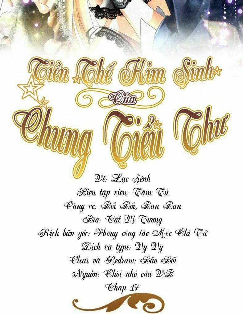 Tiền Thế Kim Sinh Của Chung Tiểu Thư: Chapter 17