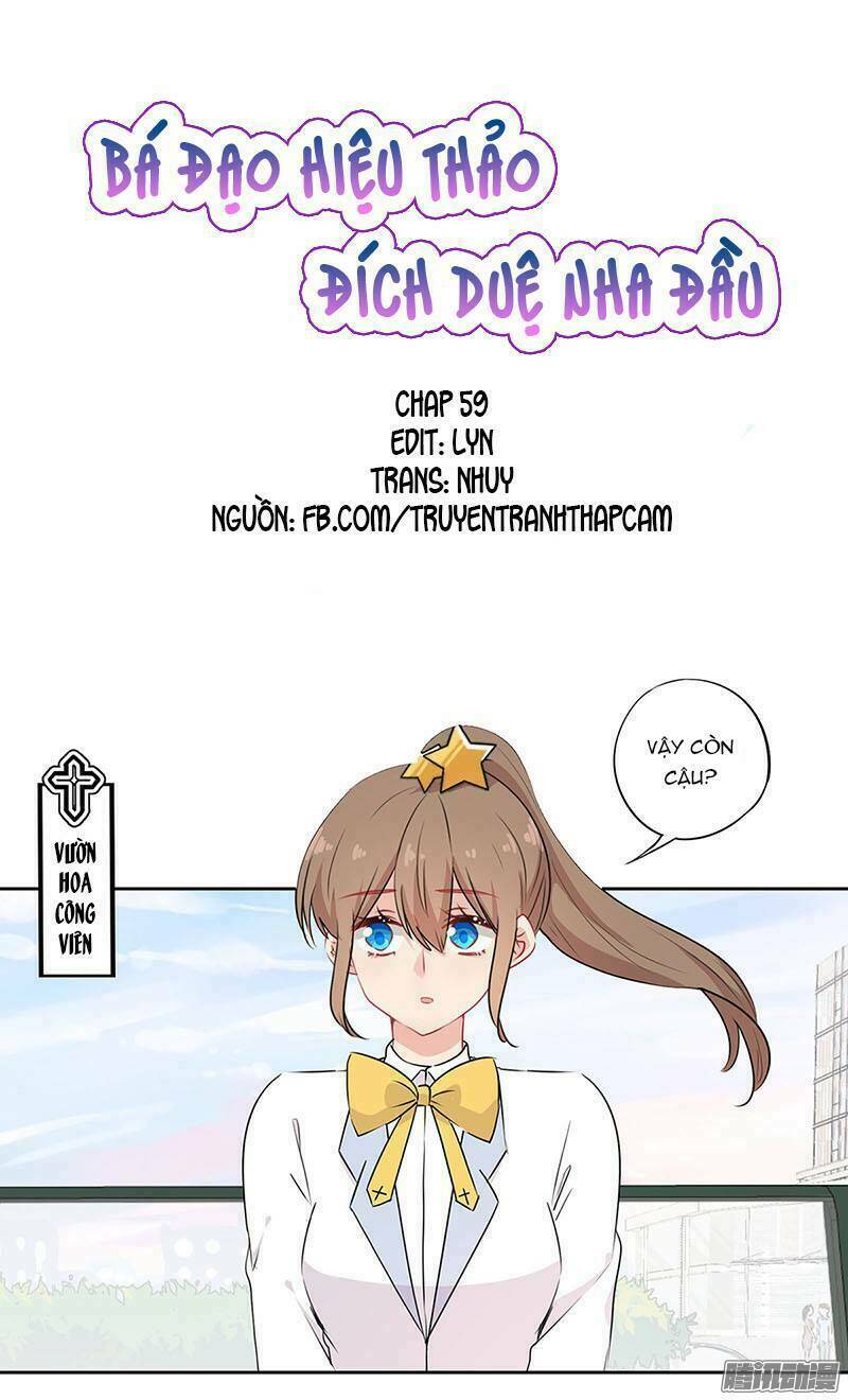 Bá Đạo Hiệu Thảo Đích Duệ Nha Đầu: Chapter 59
