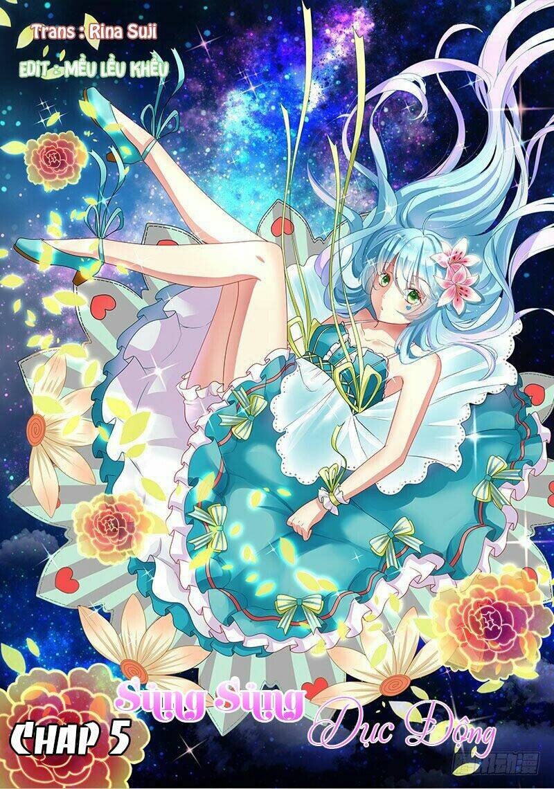 Sủng Sủng Dục Động: Chapter 5