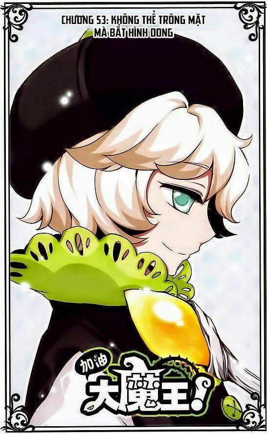 Cố Lên Nào, Đại Ma Vương: Chapter 53