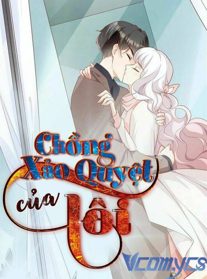 Gặp Phải Người Chồng Xảo Quyệt!: Chapter 31