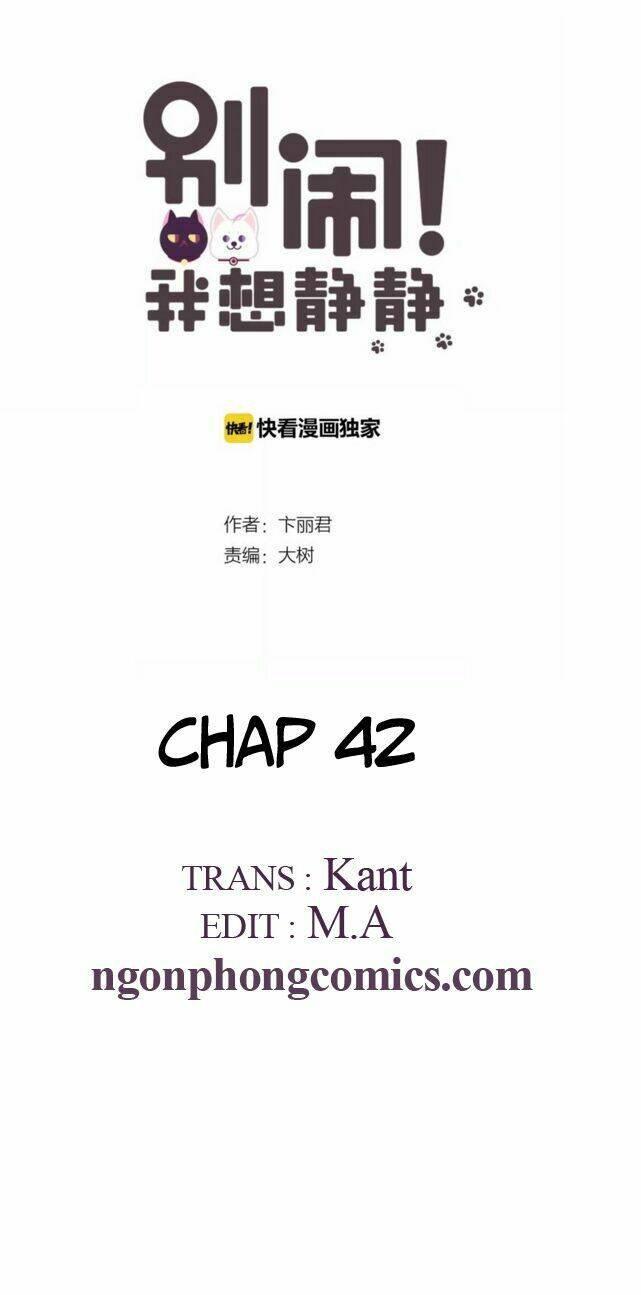 Đừng Nghịch, Ta Chỉ Muốn Yên Tĩnh: Chapter 42