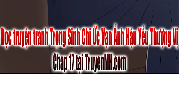 Trong Sinh Chi Ức Vạn Ảnh Hậu Yếu Thượng Vị: Chapter 16