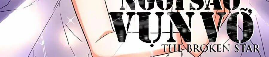 Ngôi Sao Vụn Vỡ: Chapter 37