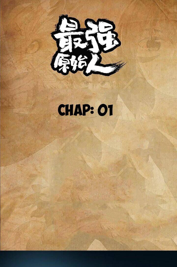 Người Nguyên Thủy Mạnh Nhất: Chapter 1