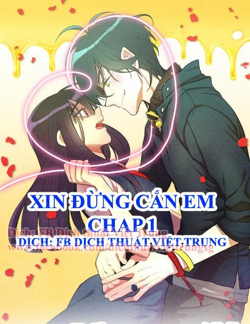 Xin Đừng Cắn Em: Chapter 1