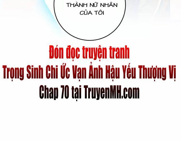 Trong Sinh Chi Ức Vạn Ảnh Hậu Yếu Thượng Vị: Chapter 69
