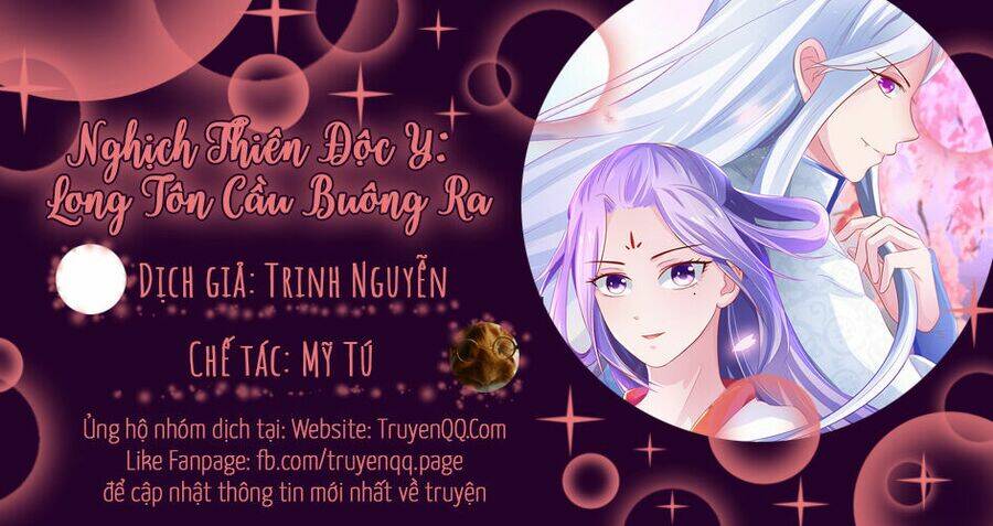 Nghịch Thiên Độc Y: Long Tôn Cầu Buông Ra: Chapter 5