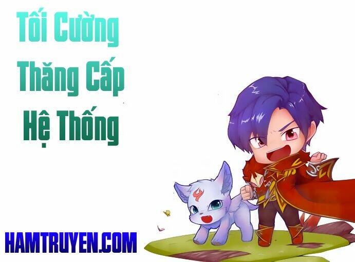 Tối Cường Thăng Cấp Hệ Thống: Chapter 1
