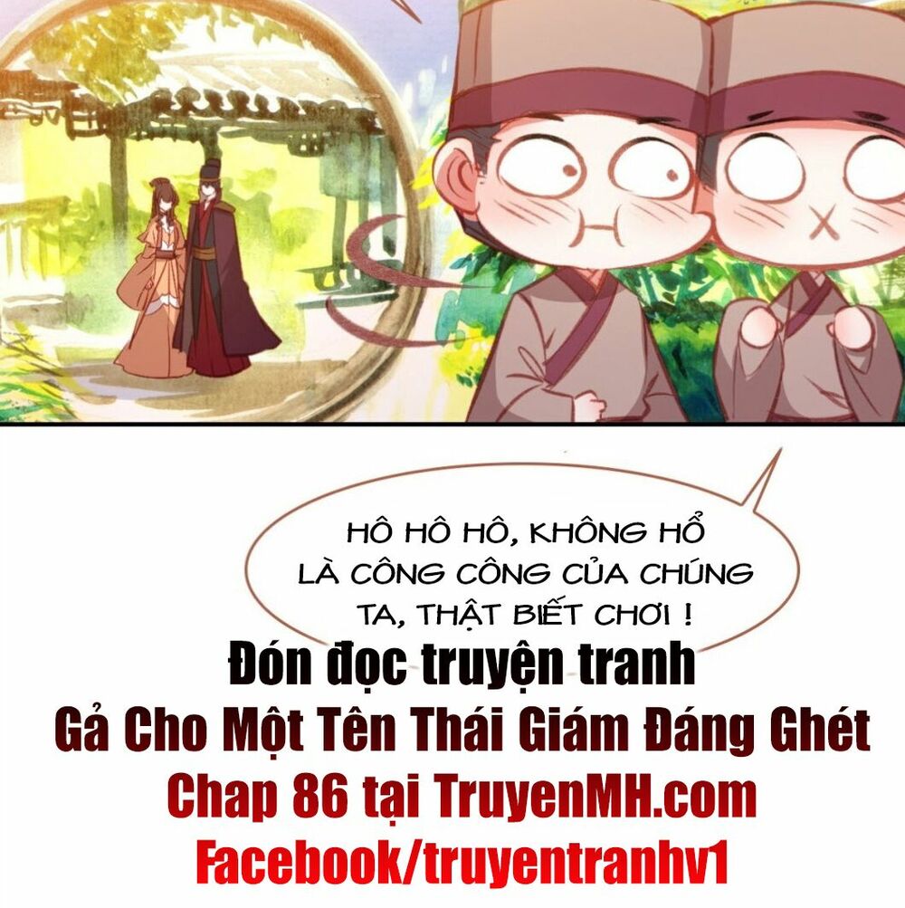 Gả Cho Một Tên Thái Giám Đáng Ghét: Chapter 85