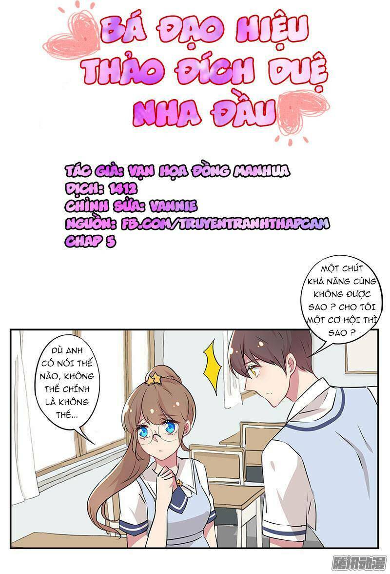 Bá Đạo Hiệu Thảo Đích Duệ Nha Đầu: Chapter 5