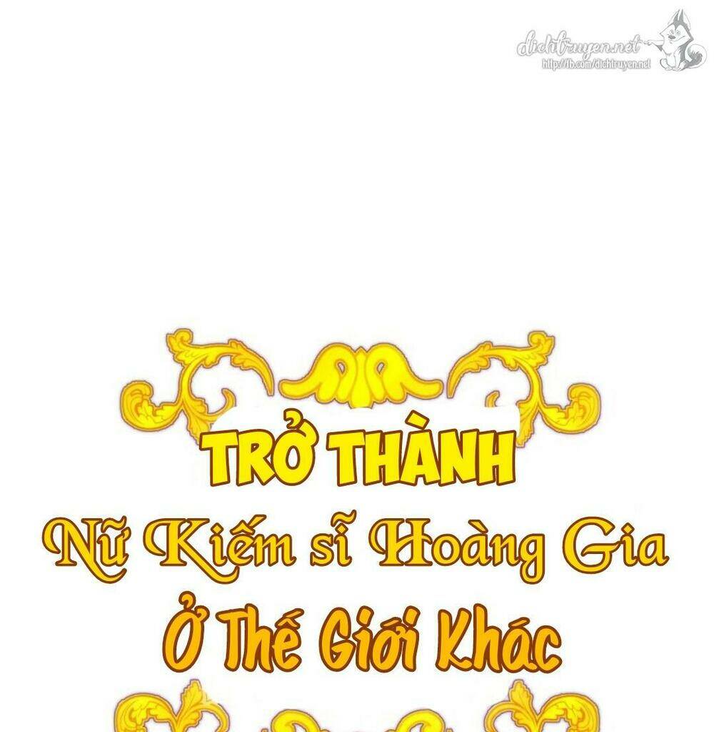 Trở Thành Nữ Kiếm Sĩ Hoàng Gia Ở Thế Giới Khác: Chapter 15