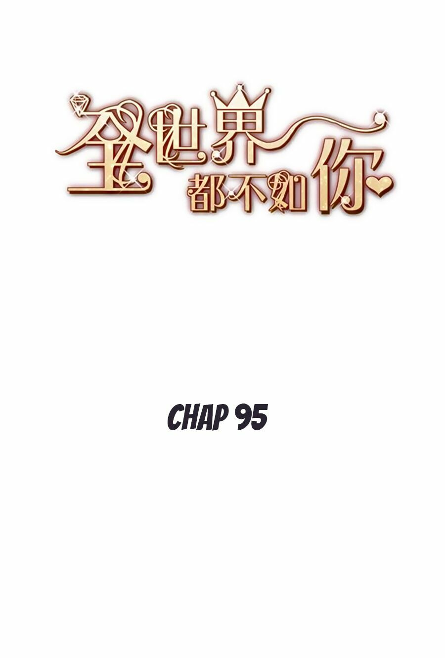 Cả Thế Giới Đều Không Bằng Người: Chapter 95