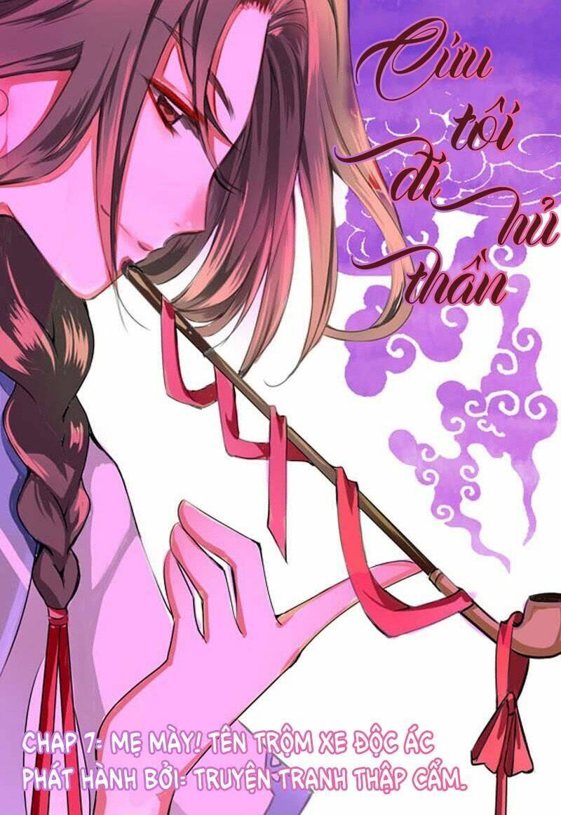Cứu Tôi Đi Hủ Thần: Chapter 7