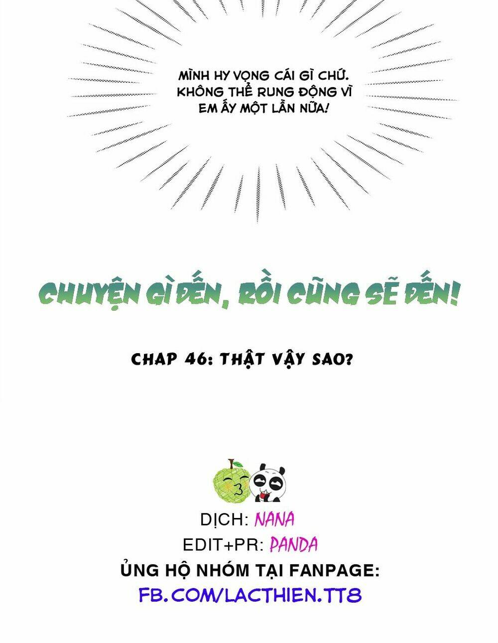 Chuyện Gì Đến, Rồi Cũng Sẽ Đến: Chapter 46