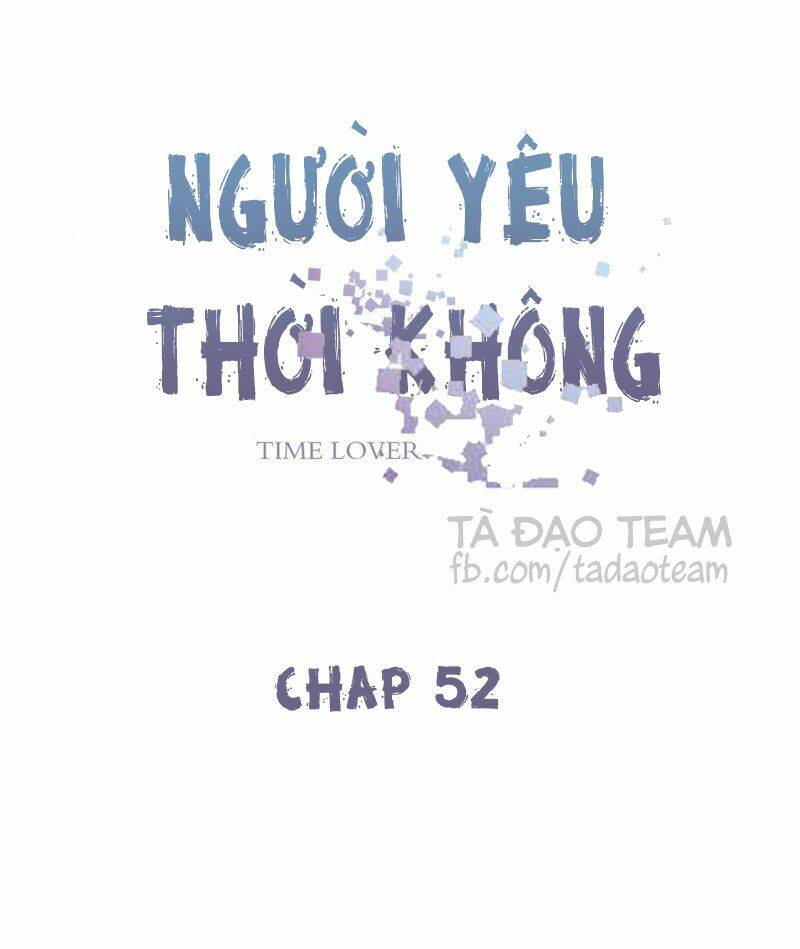 Người Yêu Thời Không: Chapter 52