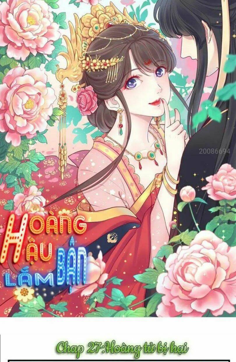 Hoàng Hậu Bận Lắm: Chapter 27