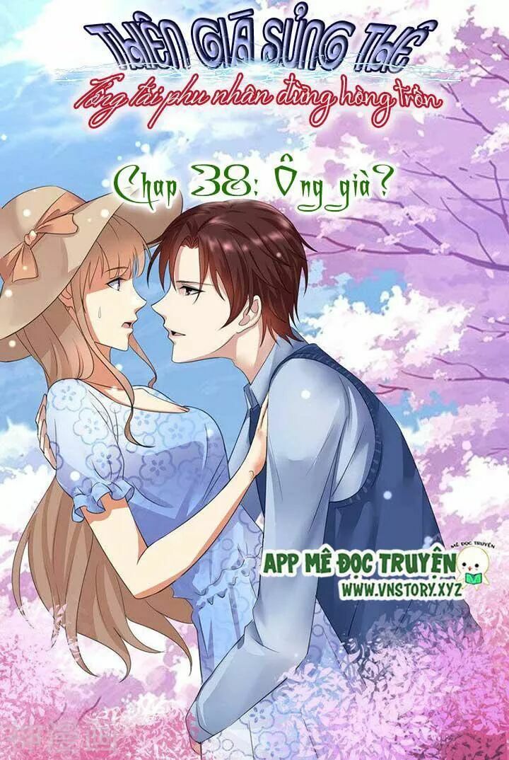 Cưng Chiều Vợ Yêu: Chapter 38: Ông già?