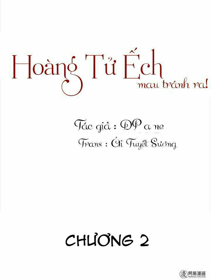 Hoàng Tử Ếch Mau Tránh Ra: Chapter 2