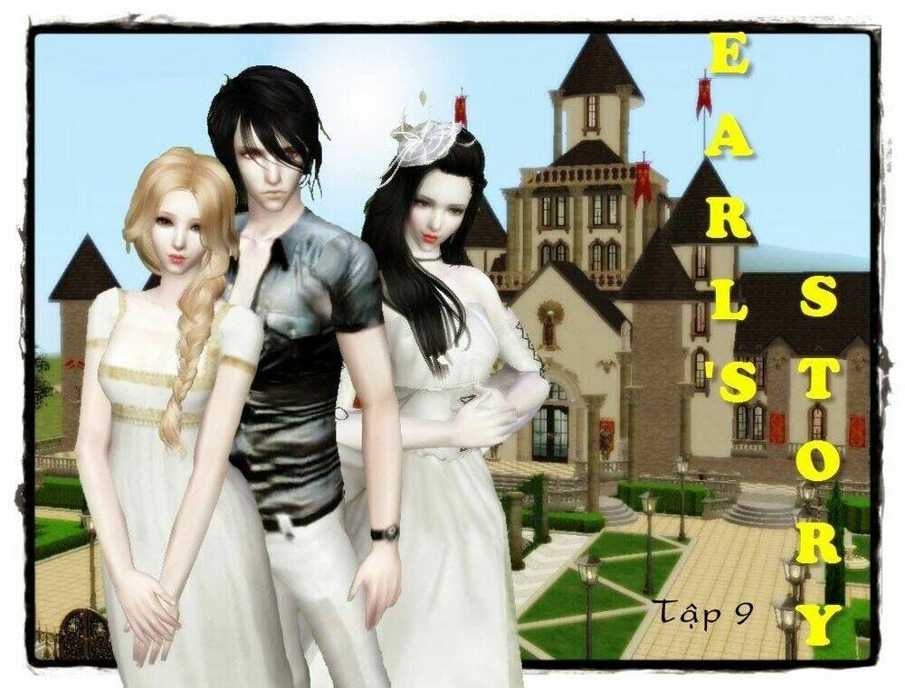 Truyện Sims - Earl Story: Chapter 9