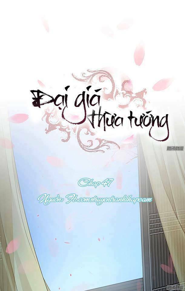 Đại Giá Thừa Tướng: Chapter 47